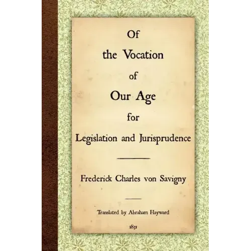 Of the Vocation of Our Age for Legislation and Jurisprudence