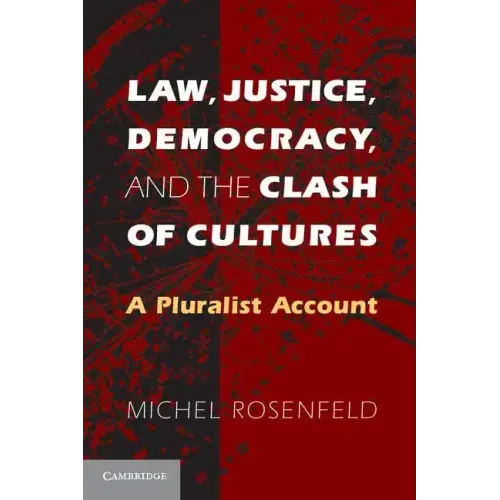 Law, Justice, Democracy, and the Clash of Cultures