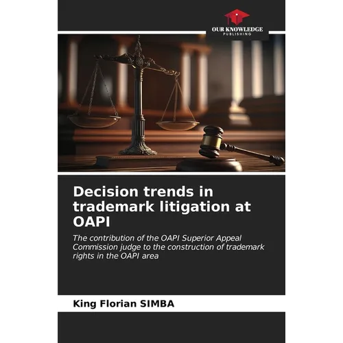 Decision trends in trademark litigation at OAPI