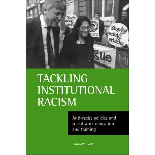 Tackling Institutional Racism: Anti-Racist Policies and Social Work Education and Training