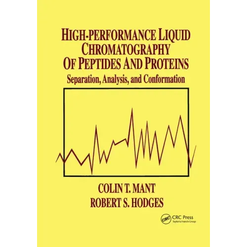 High-Performance Liquid Chromatography of Peptides and Proteins: Separation, Analysis, and Conformation