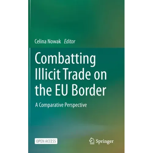 Combatting Illicit Trade on the Eu Border: A Comparative Perspective