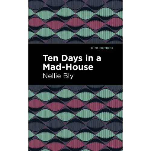 Ten Days in a Mad House