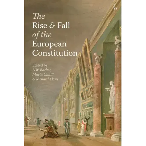 The Rise and Fall of the European Constitution