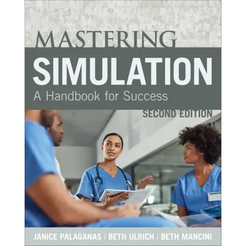 Mastering Simulation, Second Edition: A Handbook for Sucess