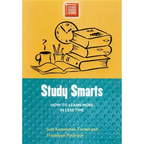 Study Smarts: How to Learn More in Less Time