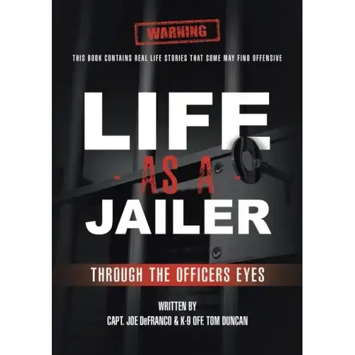 Life As a Jailer: Through the Officers Eyes