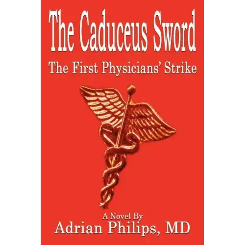 The Caduceus Sword: The First Physicians' Strike