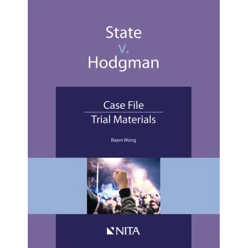 State V. Hodgman: Case File, Trial Materials