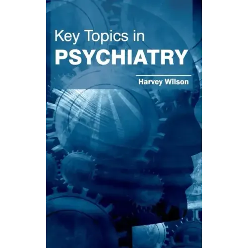 Key Topics in Psychiatry