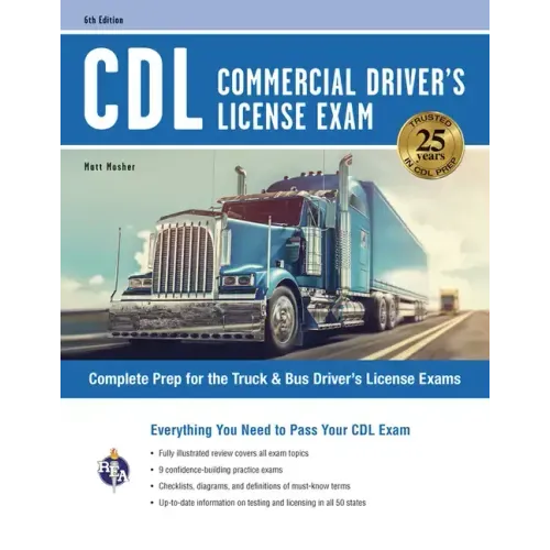 CDL - Commercial Driver's License Exam, 2024-2025: Complete Prep for the Truck & Bus Driver's License Exams
