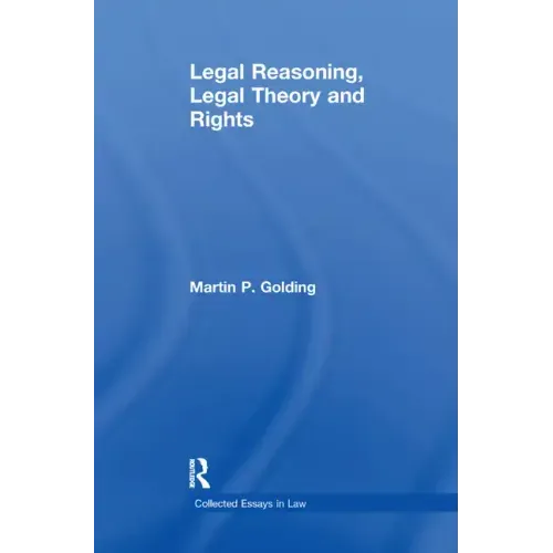 Legal Reasoning, Legal Theory and Rights