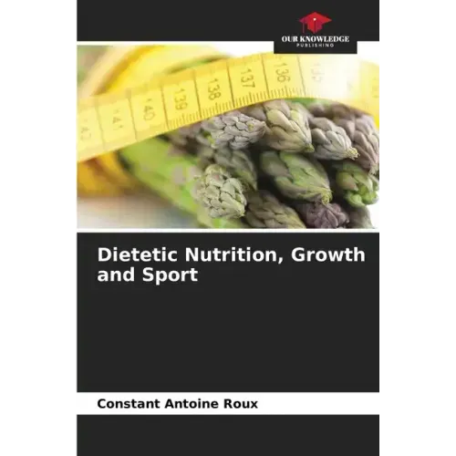 Dietetic Nutrition, Growth and Sport