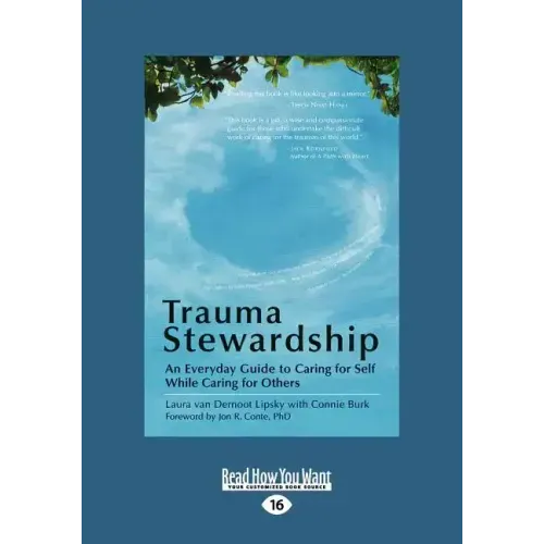 Trauma Stewardship: An Everyday Guide to Caring for Self While Caring for Others