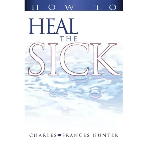 How to Heal the Sick