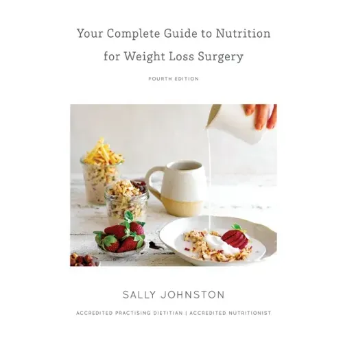 Your Complete Guide to Nutrition for Weight Loss Surgery