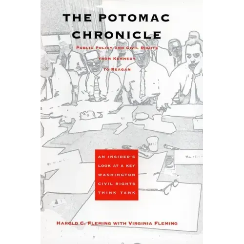 The Potomac Chronicle: Public Policy and Civil Rights from Kennedy to Reagan