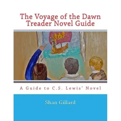 The Voyage of the Dawn Treader Novel Guide