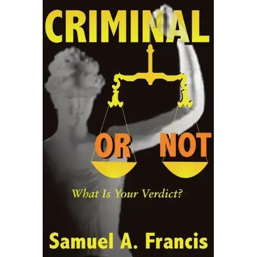 Criminal or Not: What is Your Verdict?