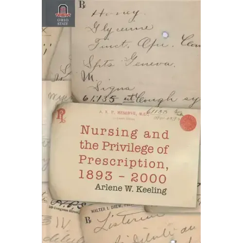 Nursing and the Privilege of Prescription: 1893-2000