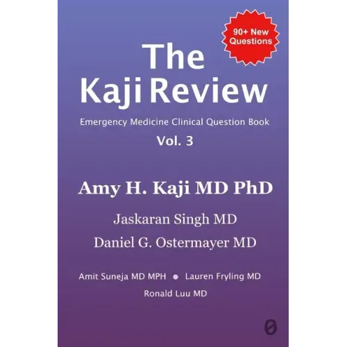 The Kaji Review Vol. 3: Emergency Medicine Clinical Review Book