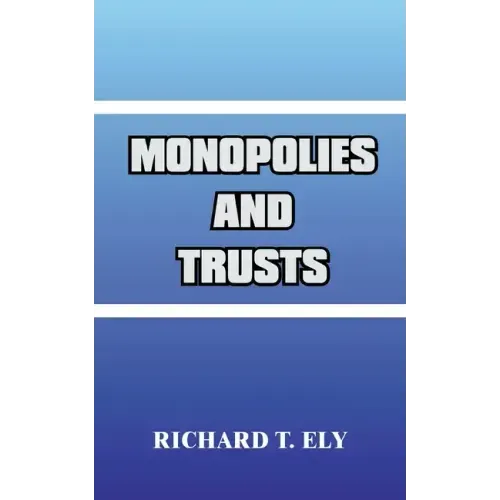 Monopolies and Trusts - Paperback