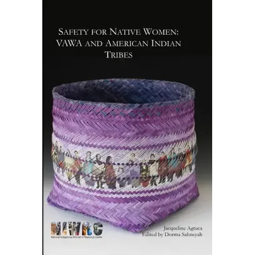 Safety for Native Women: VAWA and American Indian Tribes - Paperback