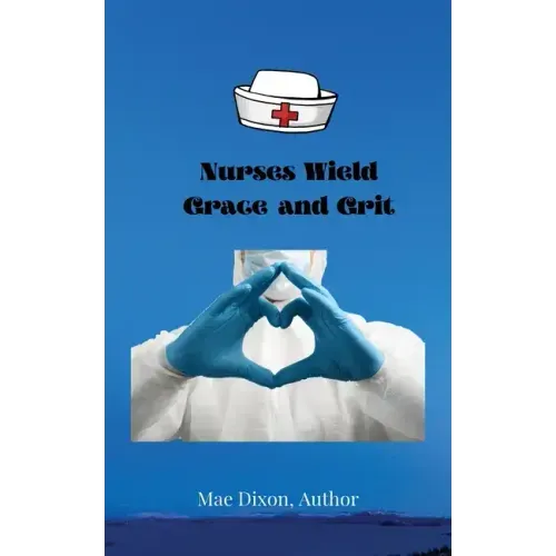 Nurses Wield Grace and Grit