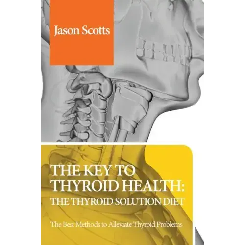 Thyroid Diet: Thyroid Solution Diet & Natural Treatment Book for Thyroid Problems & Hypothyroidism Revealed!