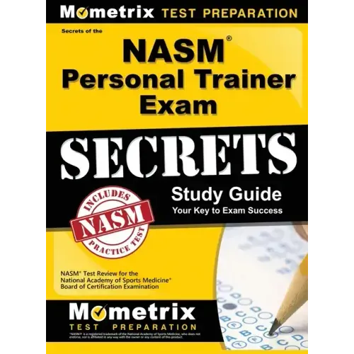 NASM Personal Trainer Exam Study Guide: NASM Test Review for the National Academy of Sports Medicine Board of Certification Examination