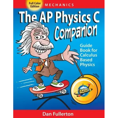 The AP Physics C Companion: Mechanics (full color edition)