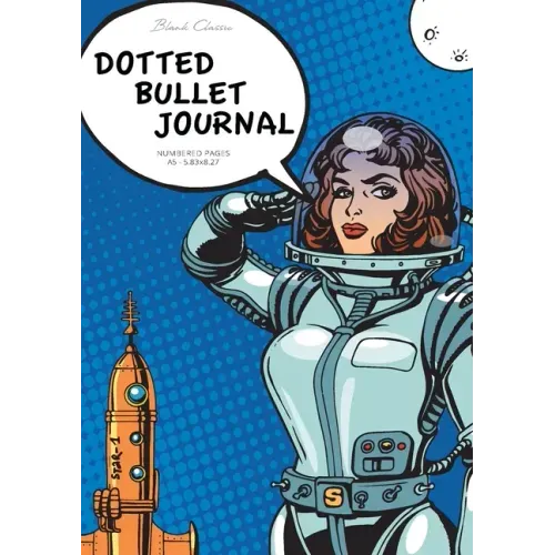 Dotted Bullet Journal: Medium A5 - 5.83X8.27 (Pop Art Spacesuit) - Paperback