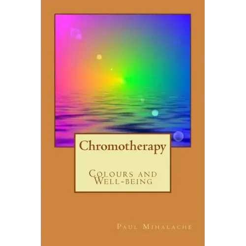 Chromotherapy - Colours and Well-being -