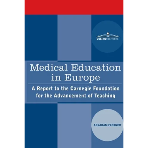 Medical Education in Europe: A Report to the Carnegie Foundation for the Advancement of Teaching