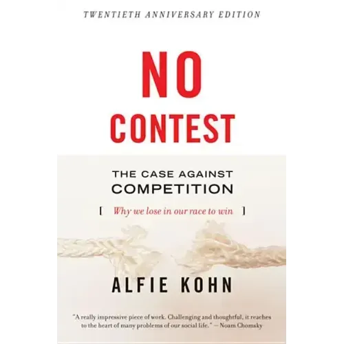 No Contest: The Case Against Competition