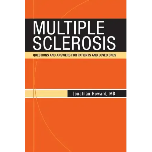 Multiple Sclerosis: Questions and Answers for Patients and Loved Ones