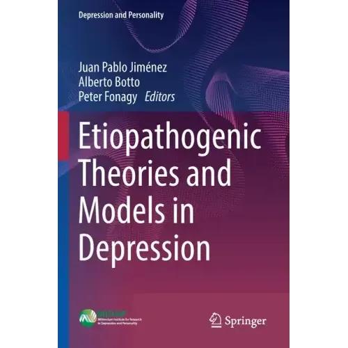 Etiopathogenic Theories and Models in Depression