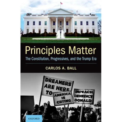 Principles Matter: The Constitution, Progressives, and the Trump Era