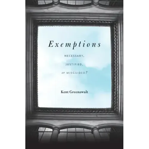 Exemptions: Necessary, Justified, or Misguided?