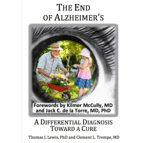 The End of Alzheimer's?: A Differential Diagnosis Toward a Cure.