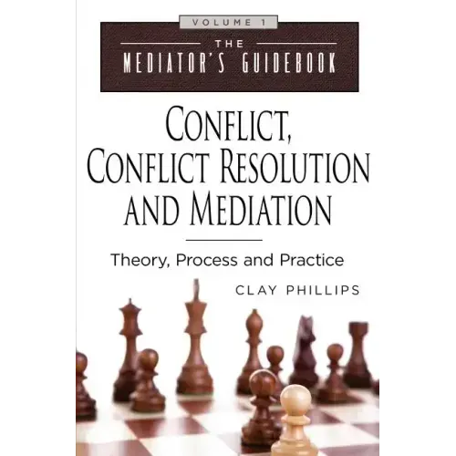 Conflict, Conflict Resolution & Mediation: Theory, Process and Practice