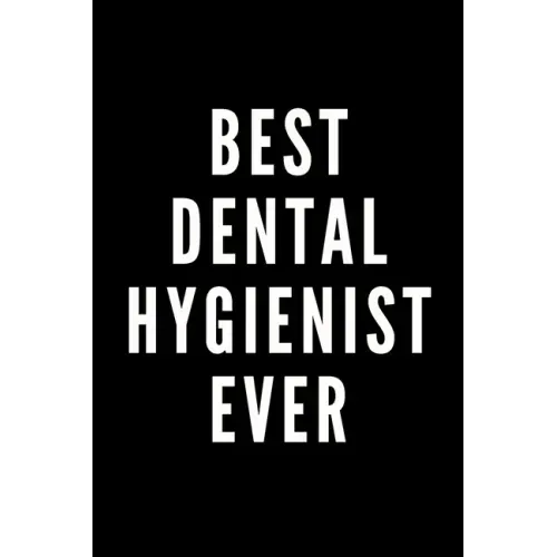 Best Dental Hygienist Ever - Paperback