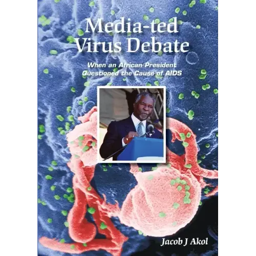 Media-ted Virus Debate: When an African President Questioned Cause of AIDS