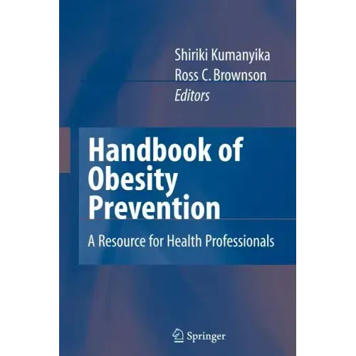 Handbook of Obesity Prevention: A Resource for Health Professionals