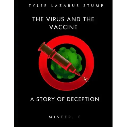 The virus and the vaccine: a story of deception
