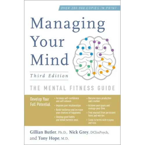 Managing Your Mind: The Mental Fitness Guide