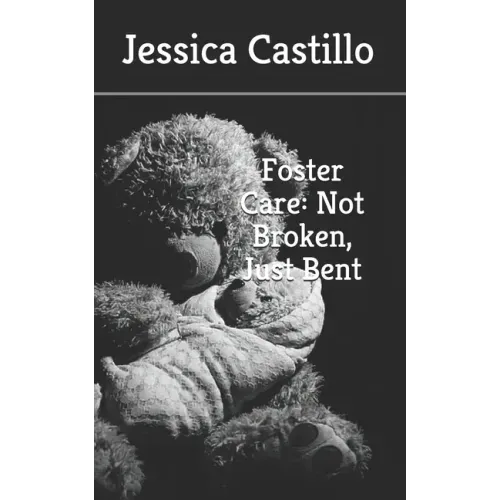 Foster Care: Not Broken, Just Bent