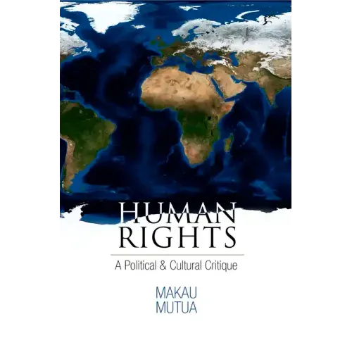 Human Rights: A Political and Cultural Critique