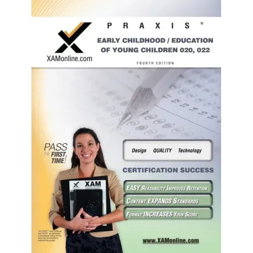 Praxis Early Childhood/Education of Young Children 020, 022 Teacher Certification Test Prep Study Guide