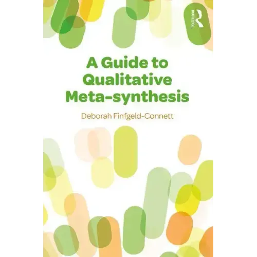 A Guide to Qualitative Meta-Synthesis